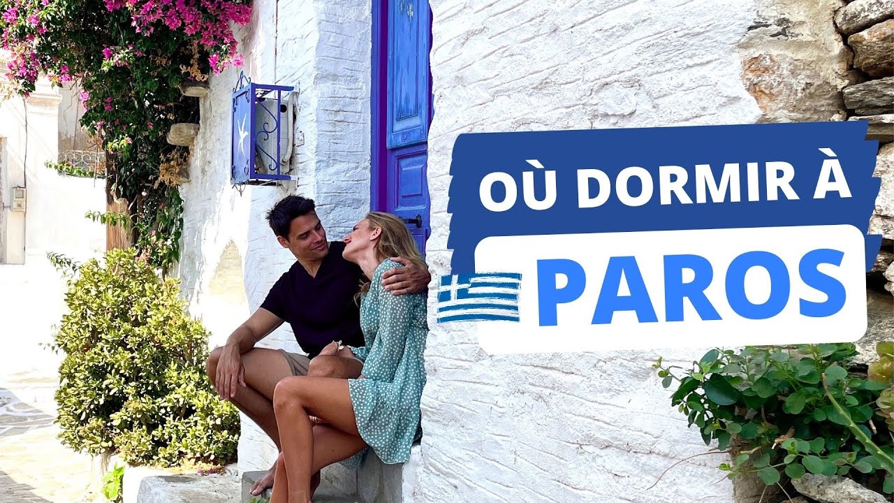 🇬🇷 OÙ DORMIR À PAROS 🇬🇷