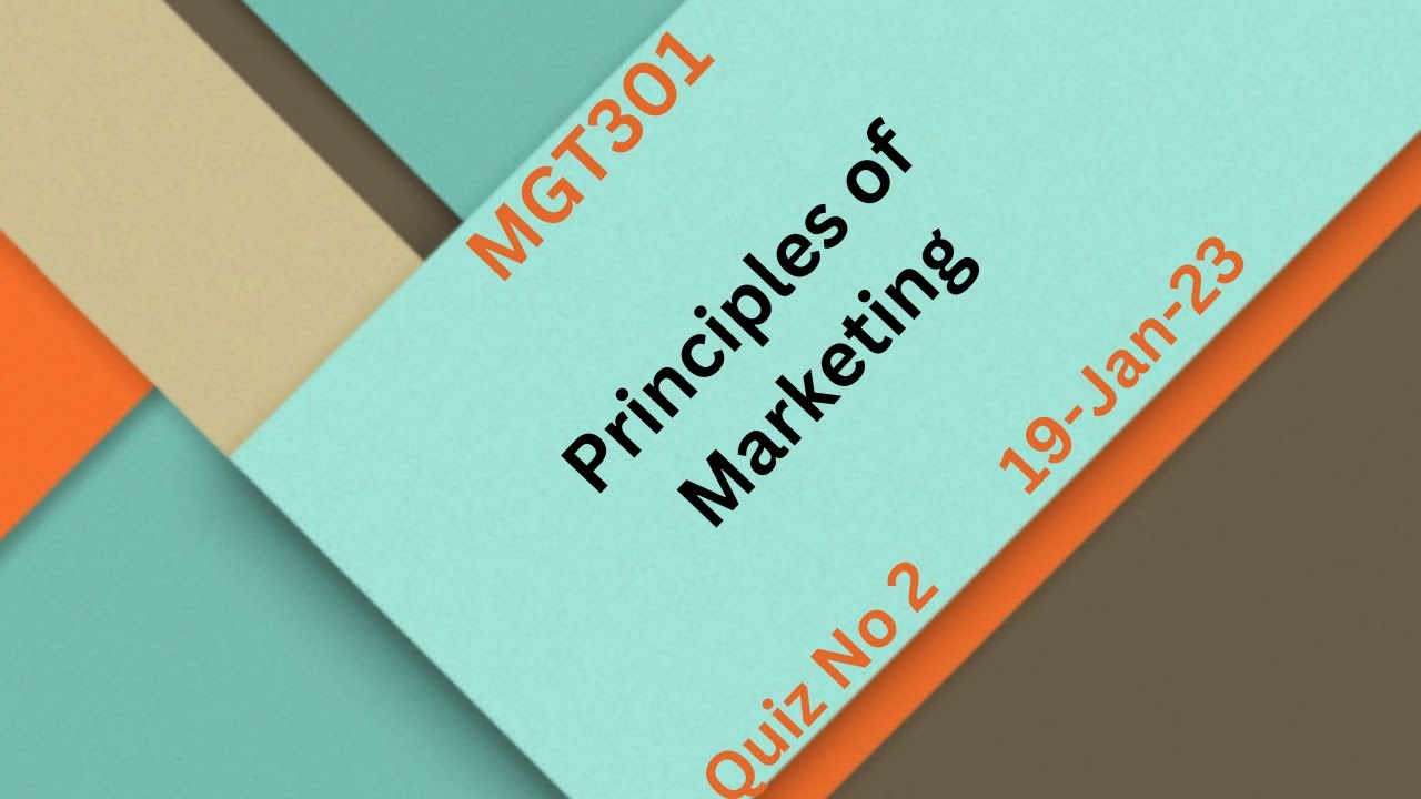 MGT301 Principles of Marketing Quiz No 2