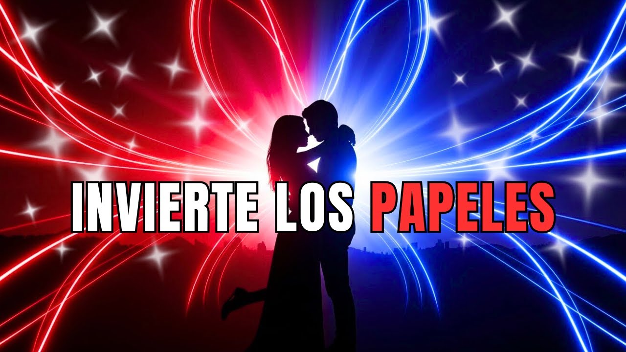 INVIERTE LOS PAPELES: Cómo dejar de perseguir para que él empiece a tener miedo de perderte