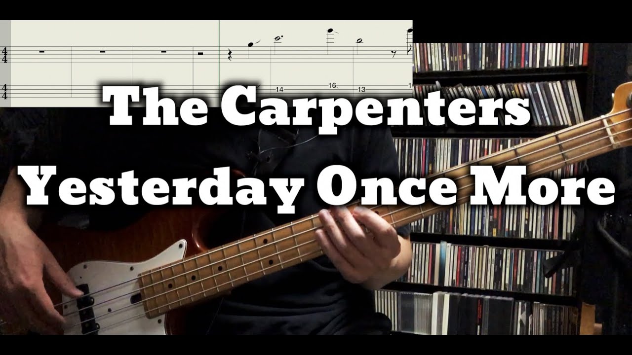 Carpenters - Yesterday Once More (Bass Cover) Tabs