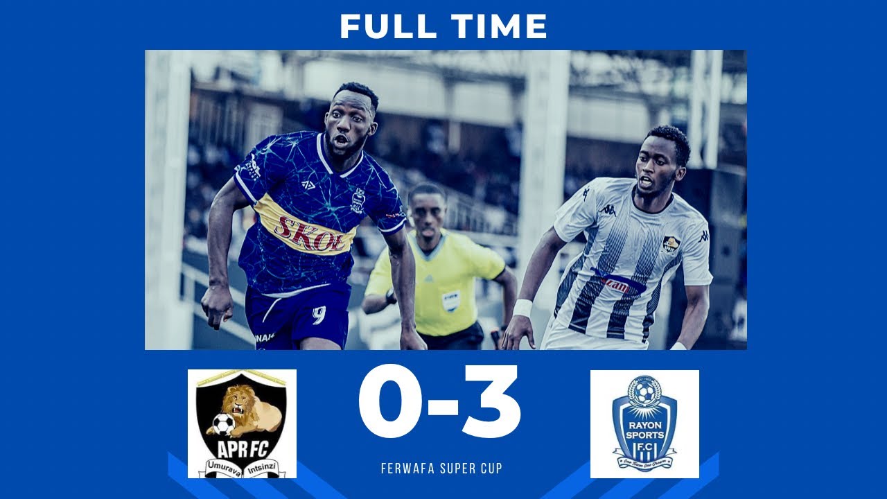 APR VS RAYON SPORTS ALL GOALS 0-3