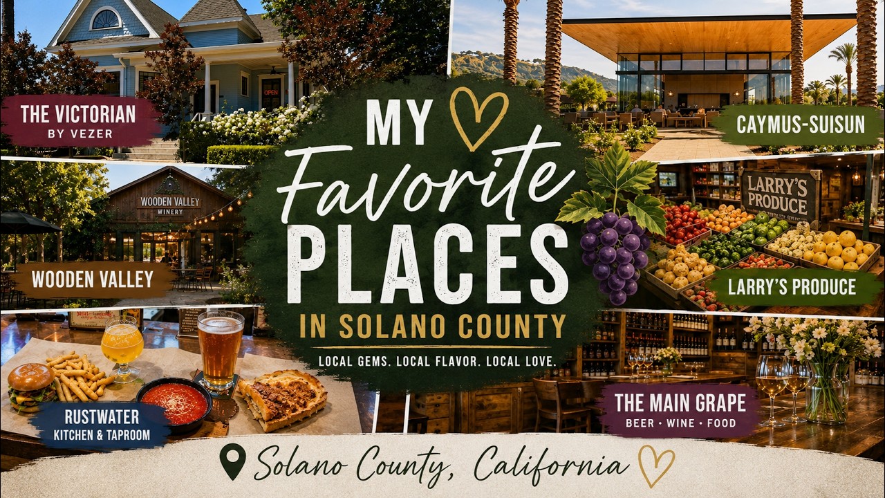 The Places That Make Solano County Feel Like Home ❤️ | Local Favorites & Hidden Gems