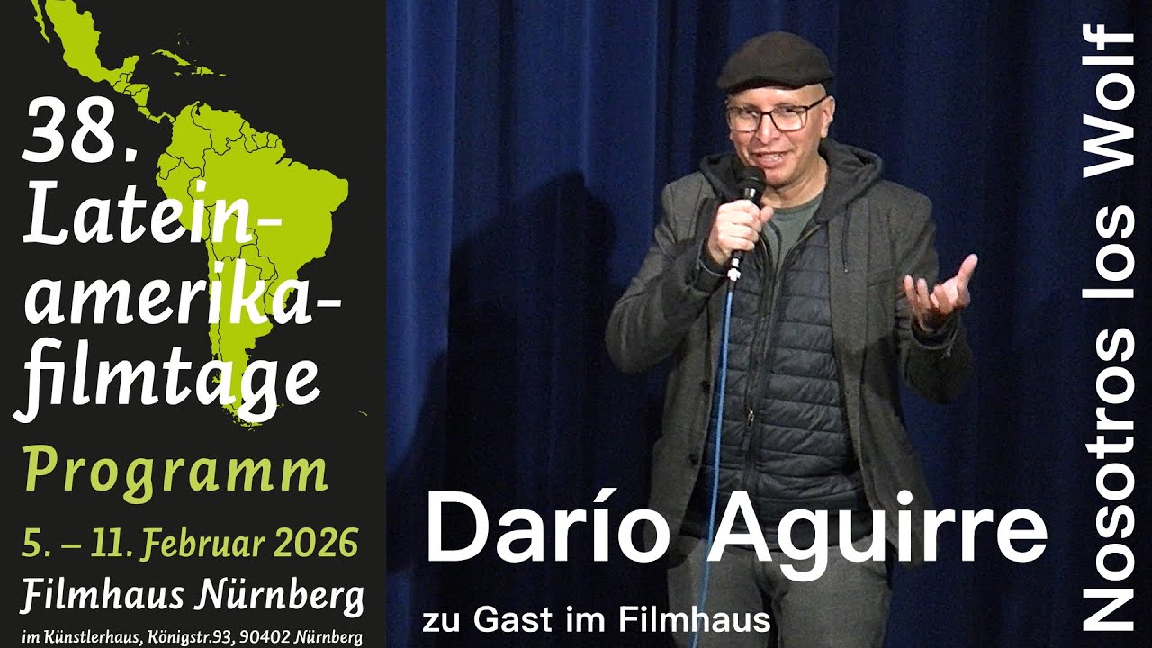 Darío Aguirre // Nosotros los Wolf // 38. Lateinamerikafilmtage im Filmhaus Nürnberg