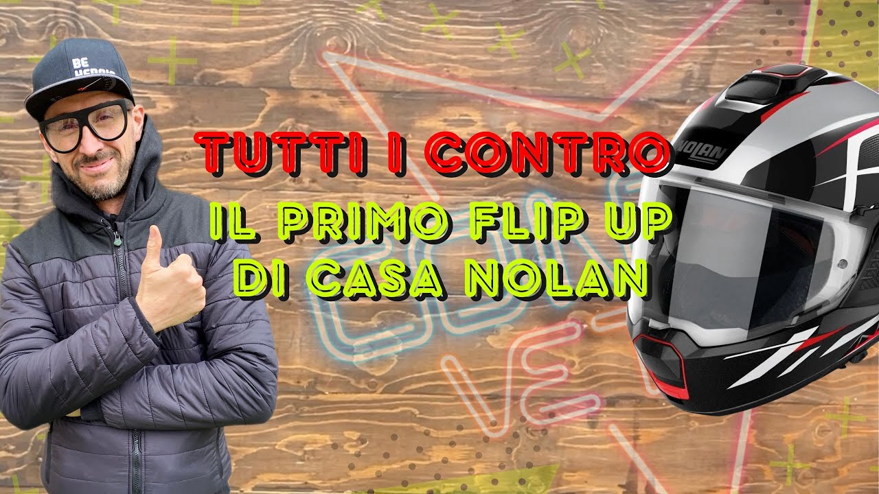 Tutti i contro del primo flip-up di Nolan. N 120-1.
