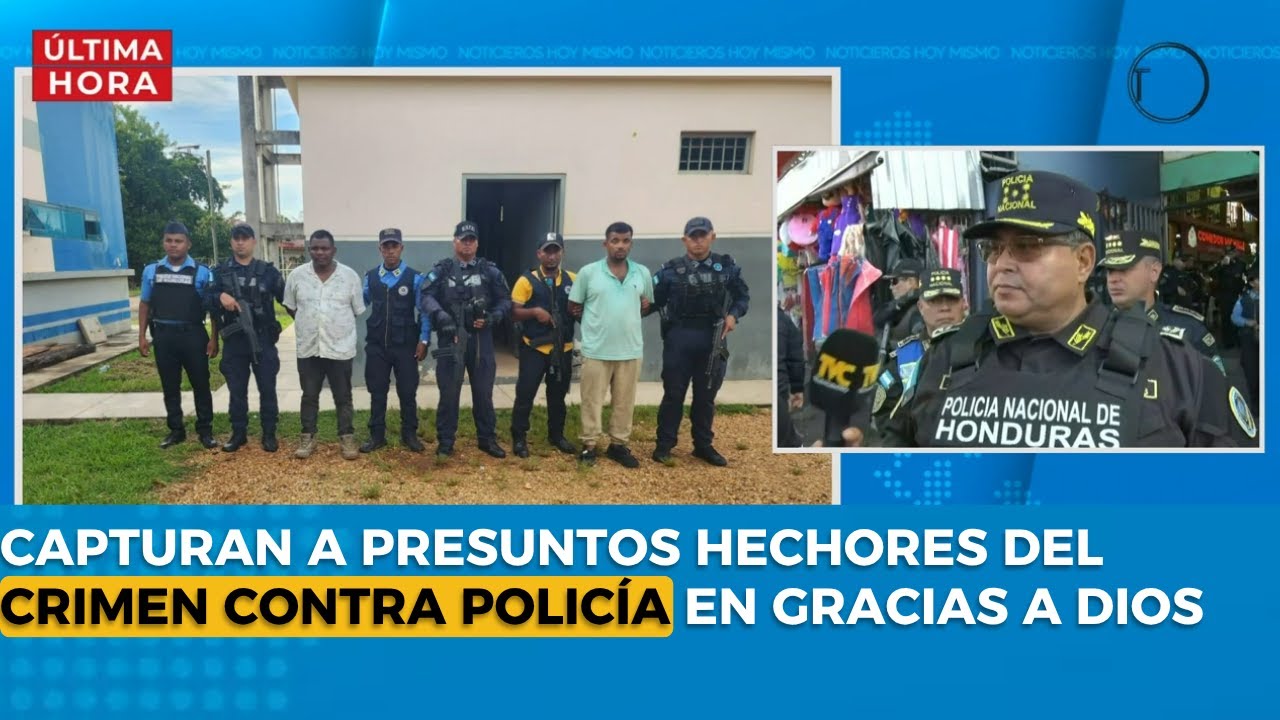 Capturan a presuntos hechores del crimen contra policía en Gracias a Dios