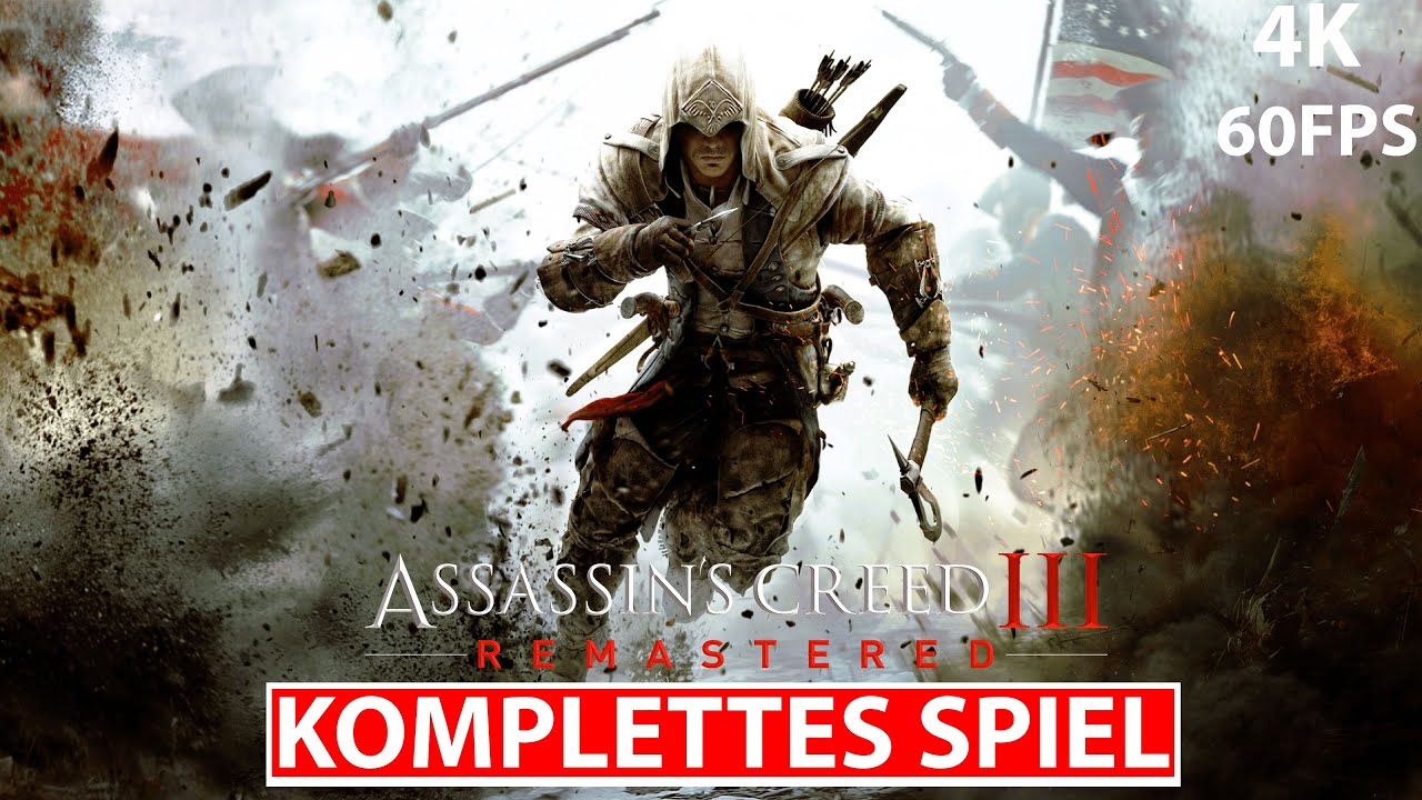 Assassin's Creed 3 Remastered Gameplay Walkthrough FULL GAME Deutsch [4K 60FPS] Kein Kommentar