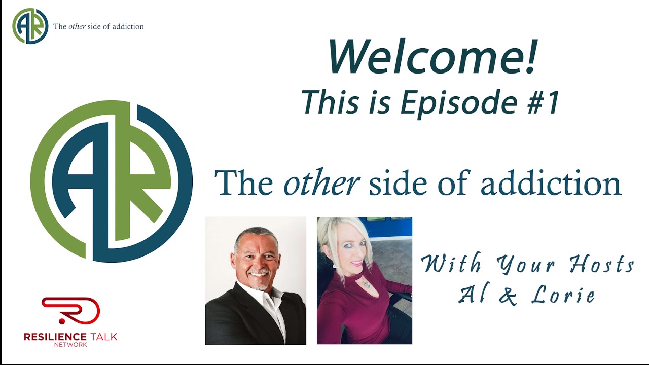 Sharing Our Stories of Addiction, Recovery & Being on The Other Side of The Addiction- Episode #1