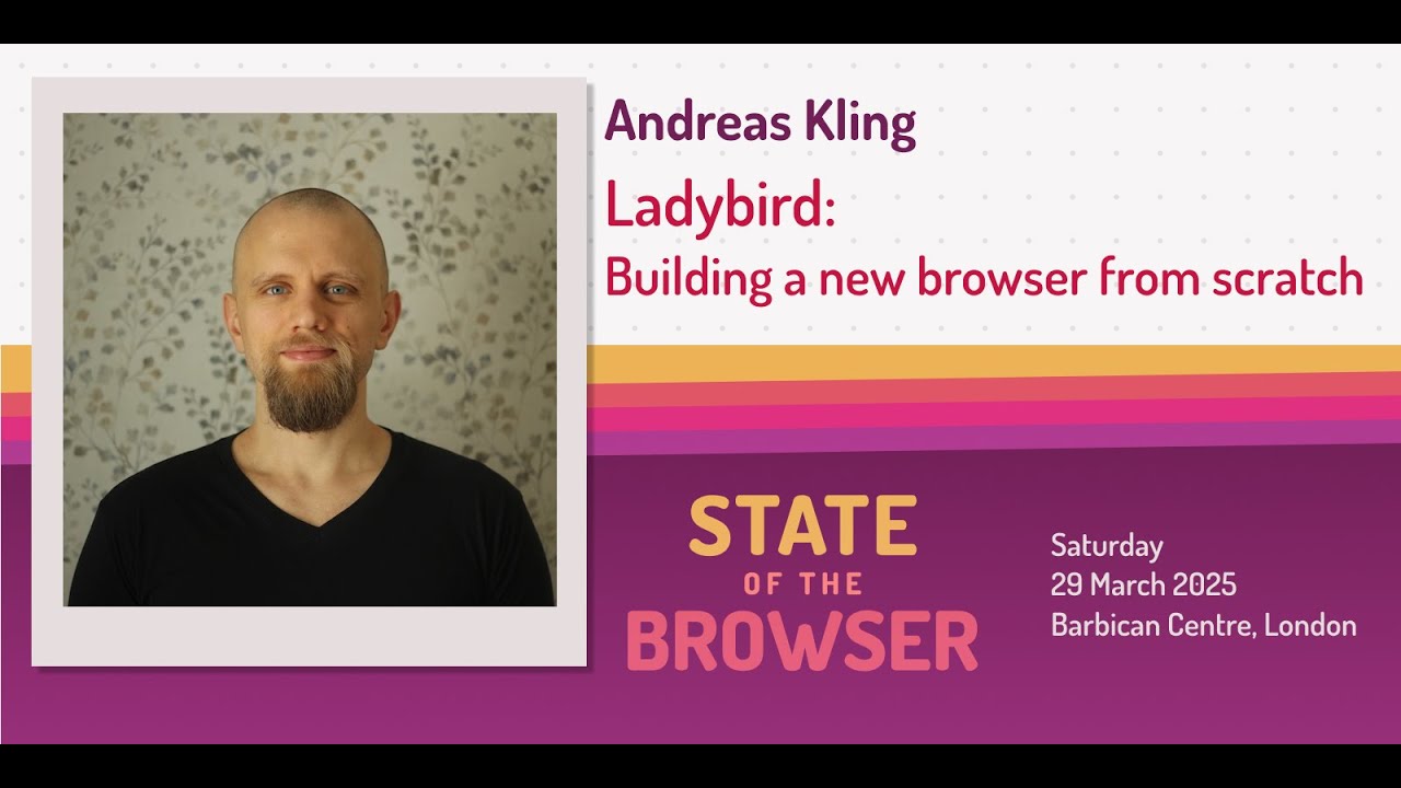 Andreas Kling - Ladybird: Building a new browser from scratch
