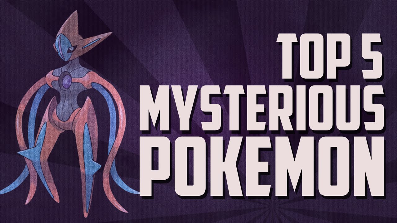 Top 5 | Mysterious Pokémon