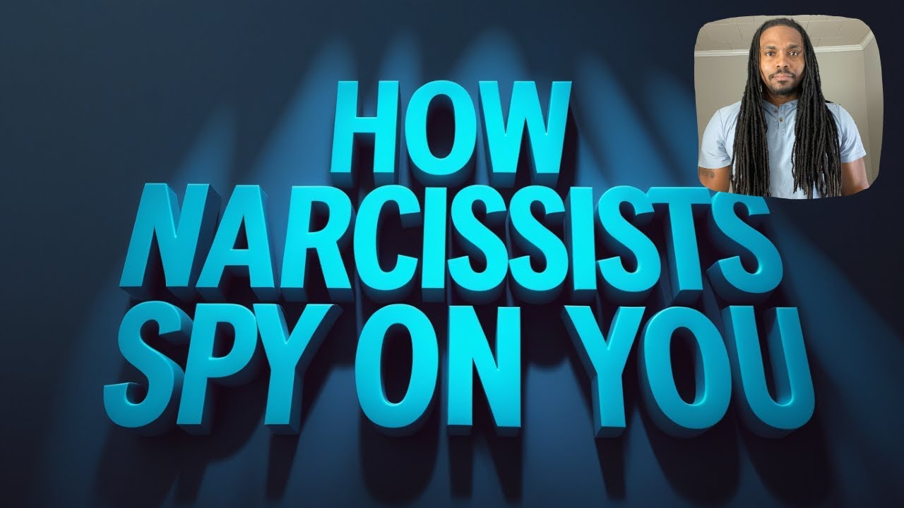 How Do Narcissists Spy On You?