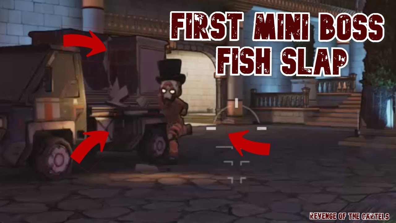 How to DEFEAT 'FISH SLAP' on MAYHEM 10/TVH The FIRST MINI BOSS IN REVENGE OF THE CARTELS !! [BL3]