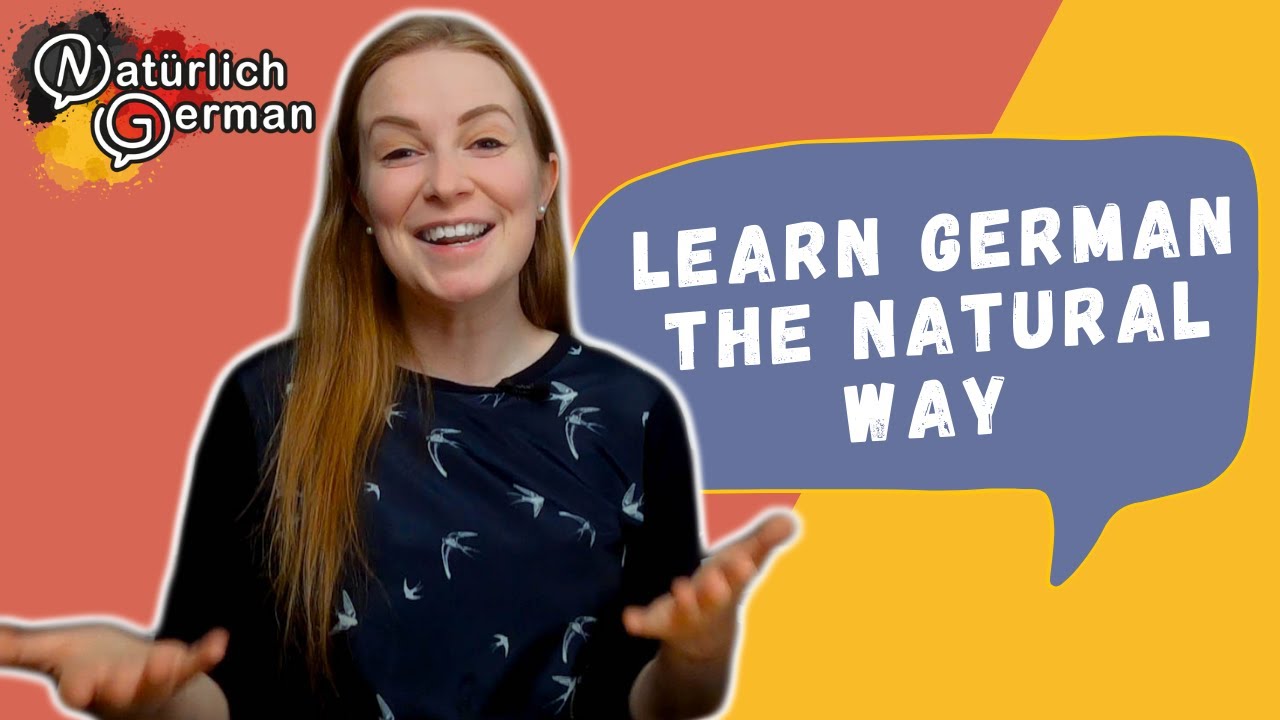 Learn German With Comprehensible Input│Channel Presentation│Nat&uuml;rlich German