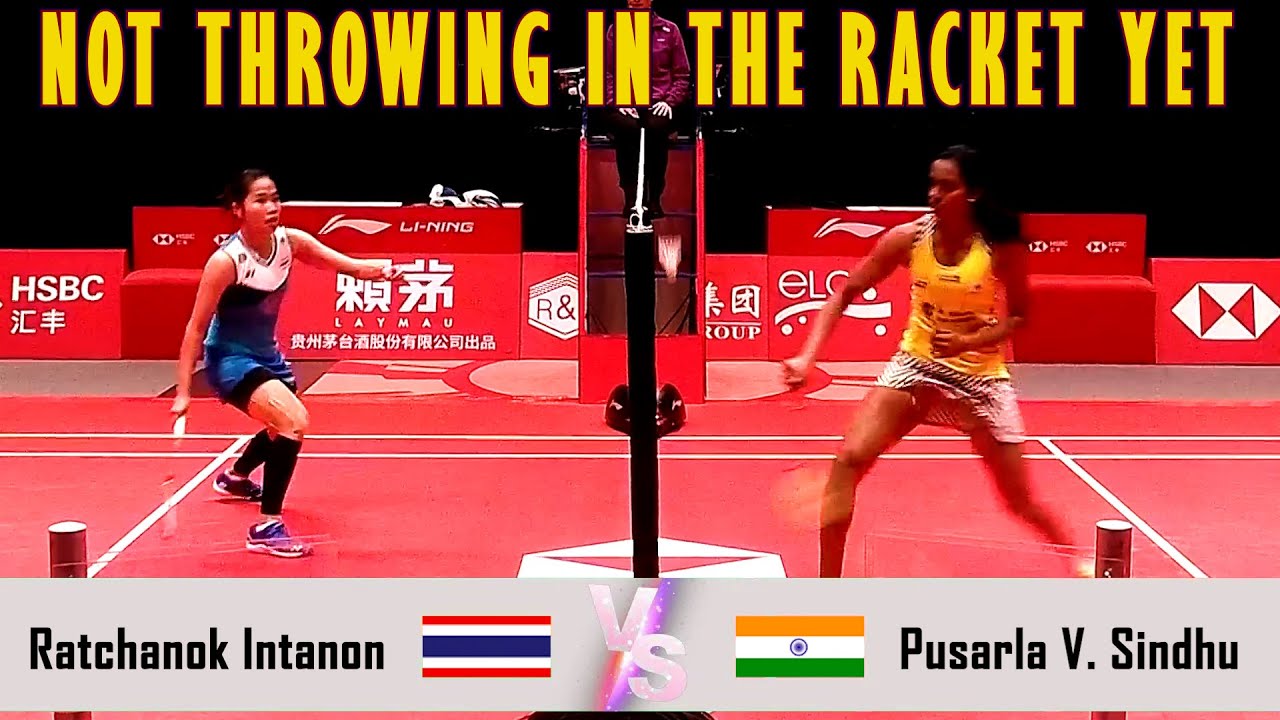 NOT THROWING IN THE RACKET YET | Ratchanok Intanon VS Pusarla V. Sindhu
