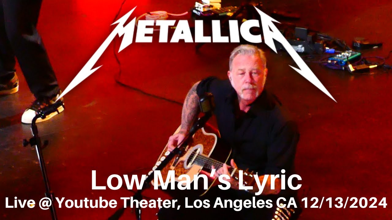 Metallica - Low Man's Lyric (Acoustic) LIVE @ SOLD OUT Youtube Theater LA CA 2024 #HelpingHands2024