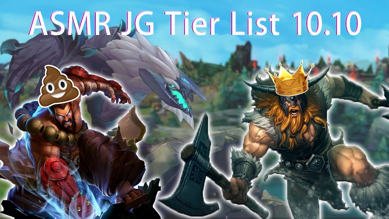 ASMR - League of Legends JG Tier List (Patch 10.10)