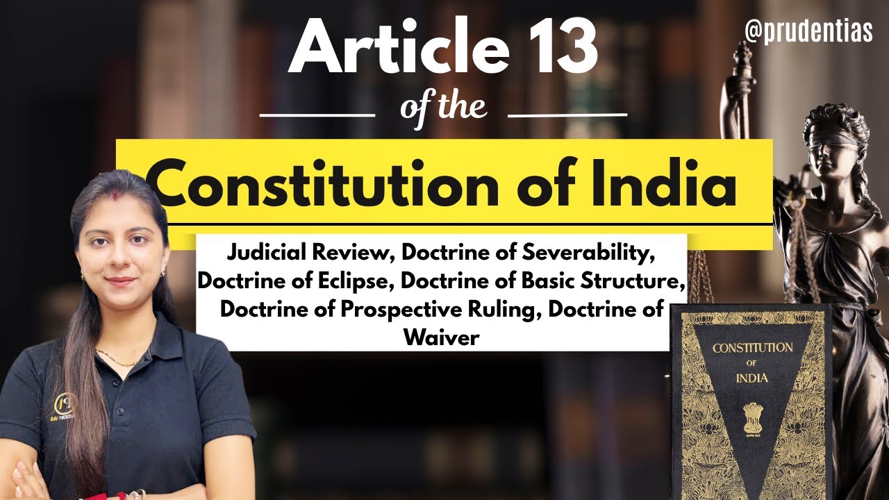 Article 13 of Indian Constitution | Judicial Review | Meaning, Scope and Case Laws | UPSC/Law Exams