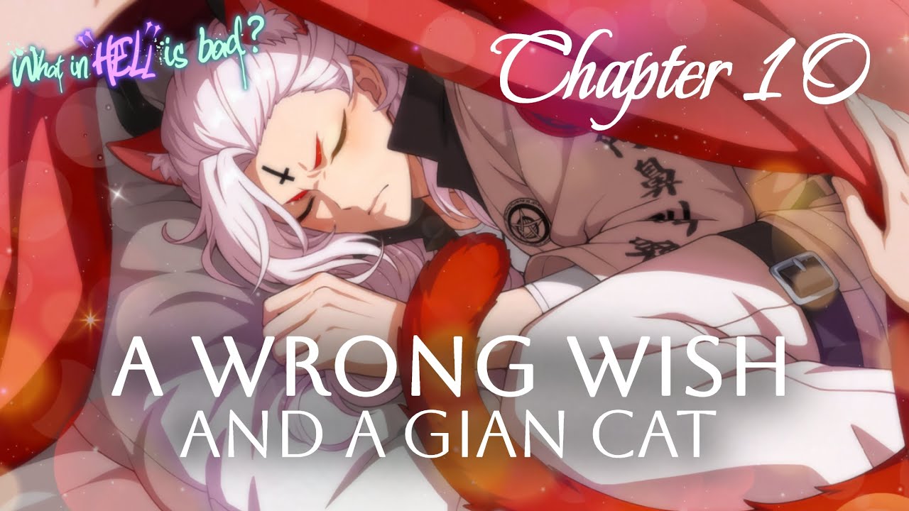 A Wrong Wish and a Giant Cat | End | What in Hell is Bad? 