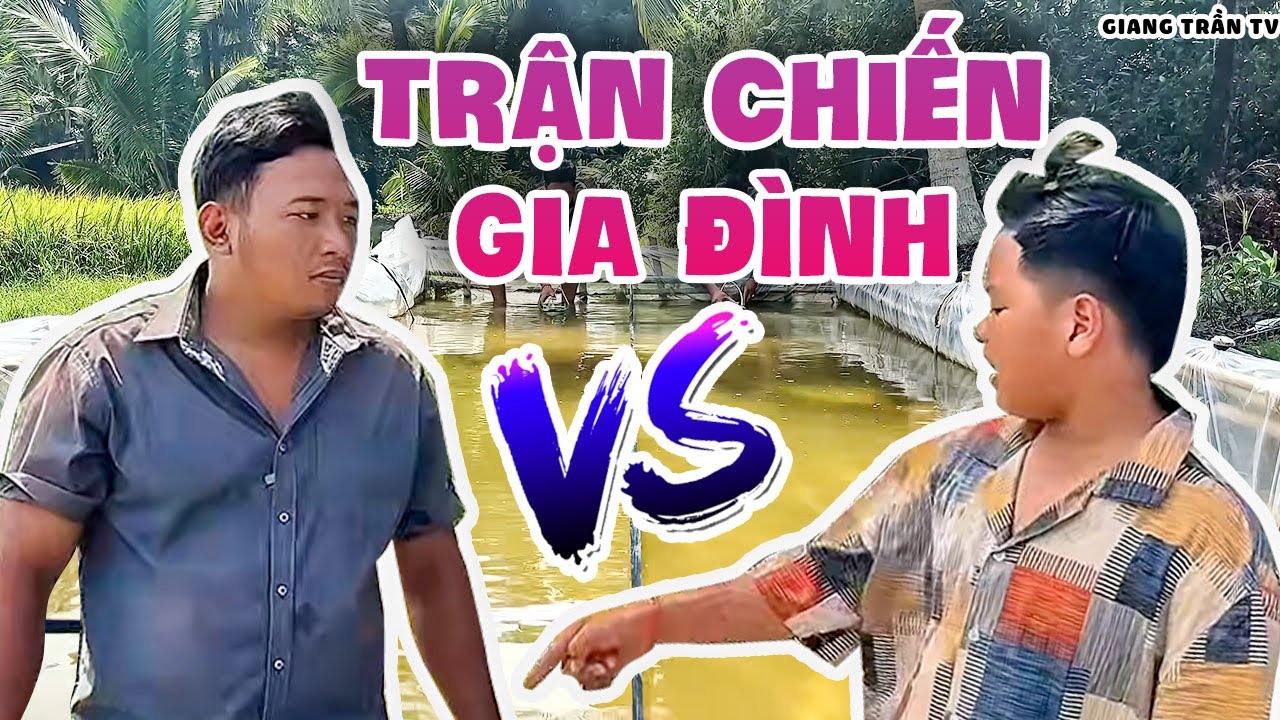 Cuộc chiến không tình thân phần 4 ba báo thua cha thậm tệ và cái kết không ngờ “Giang Trần TV 