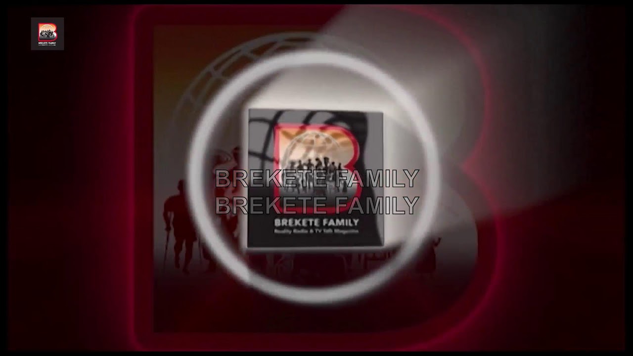BREKETE FAMILY PROGRAMME 25/5/2023