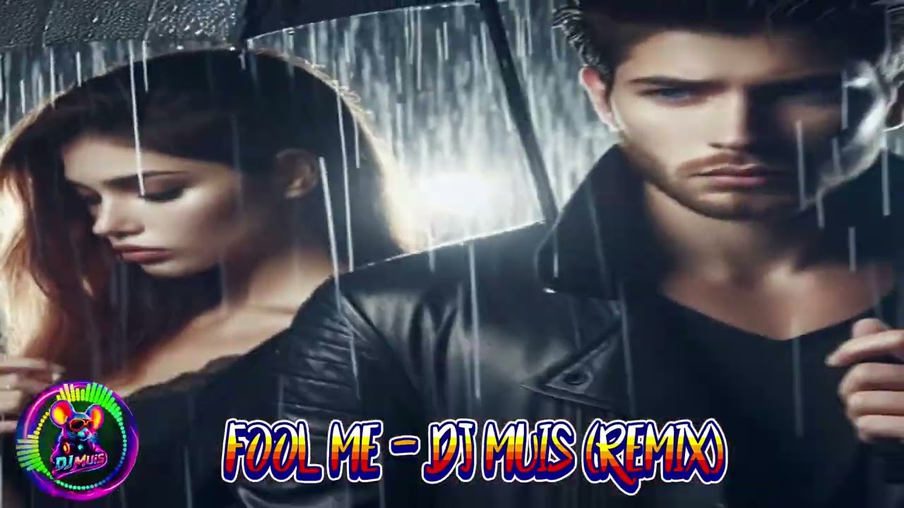 Fool Me - Dj Muis (Remix)