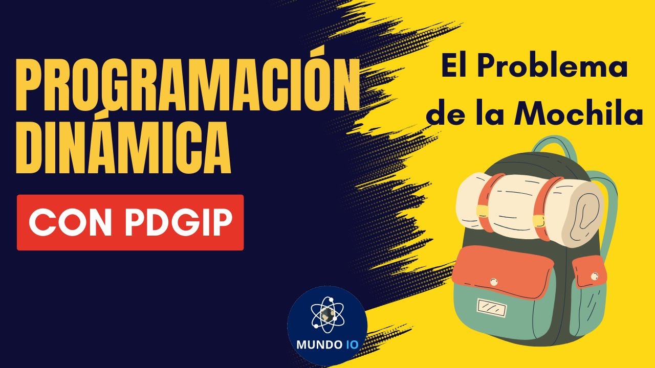 Programación Dinámica con PDGIP: El problema de la Mochila