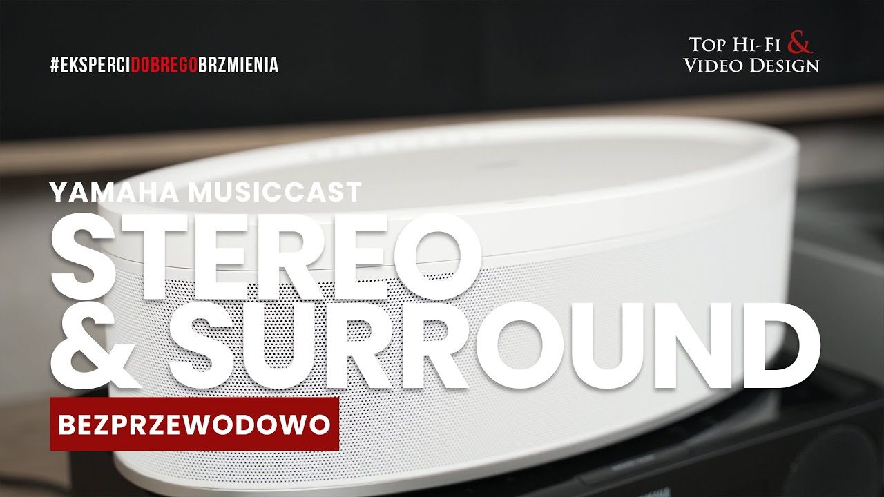 Yamaha MusicCast &ndash; Stereo i Surround | poradnik Top Hi-Fi