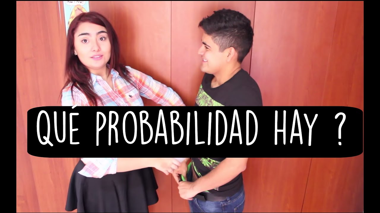 Qué Probabilidad Hay? | Alejo&Mafe