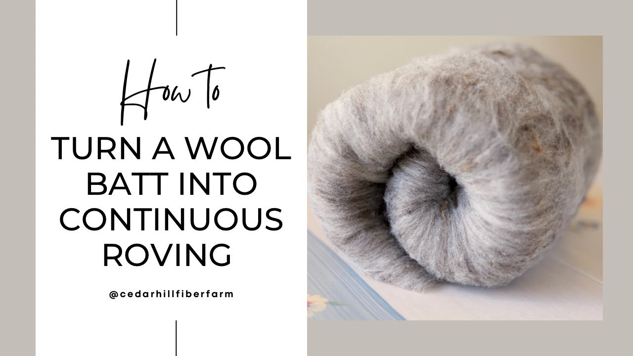 Turn a Wool Batt into Continuous Roving