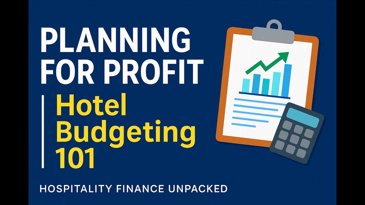 Hospitality Finance Unpacked Ep. 5 | Planning for Profit: Hotel Budgeting 101 |
