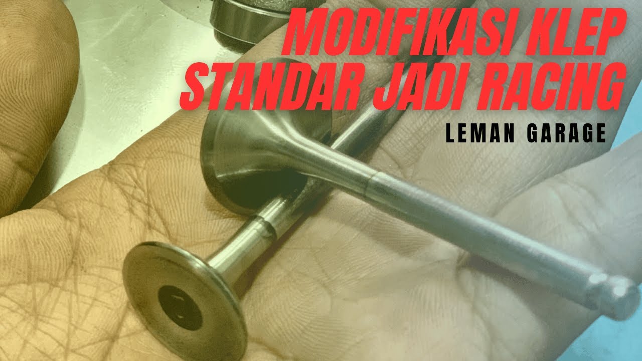 Modifikasi KLEP Standar Jadi RACING II Ini Solusi JiTU 