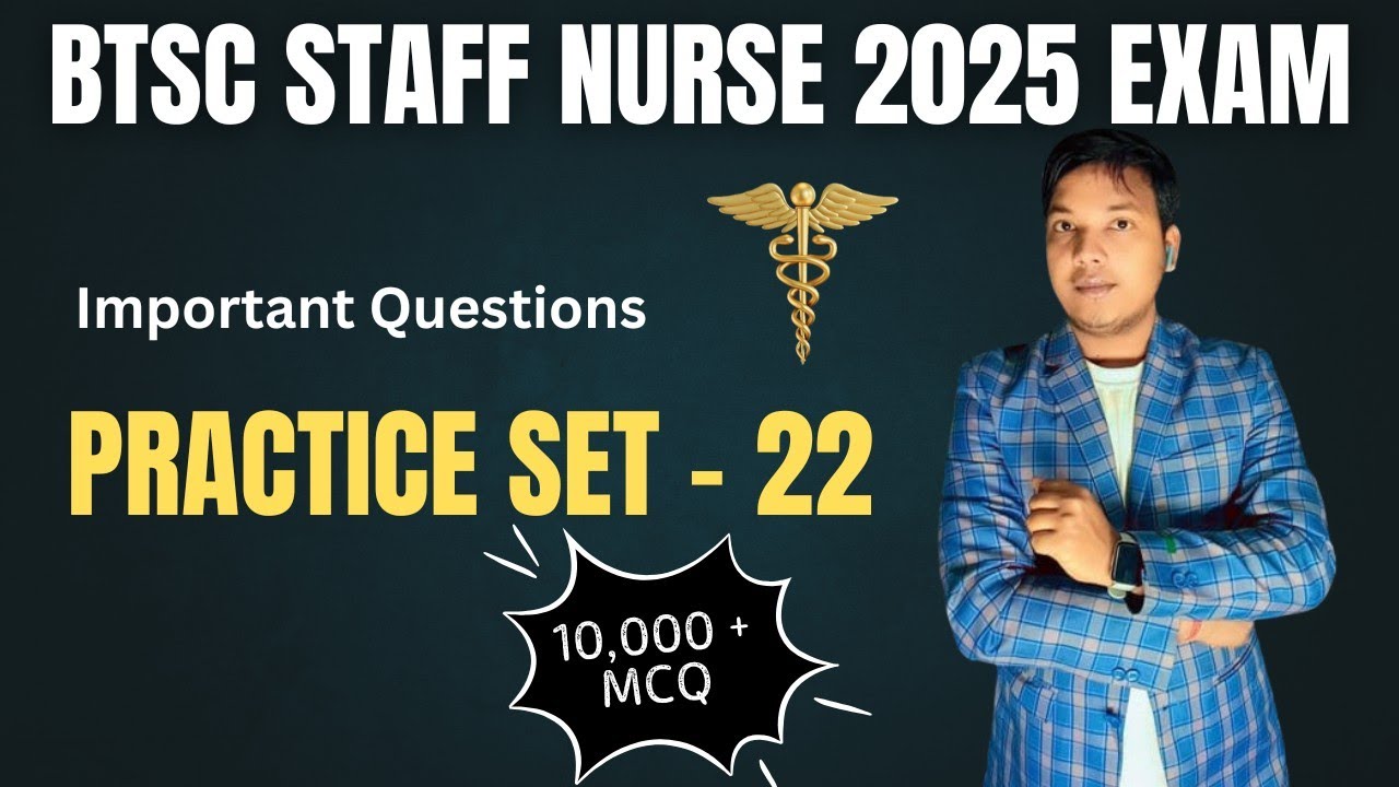 Bihar BTSC Staff Nurse 2025 Exam| 10,000 MCQ  important Question Practice set -  22 |Post-1138