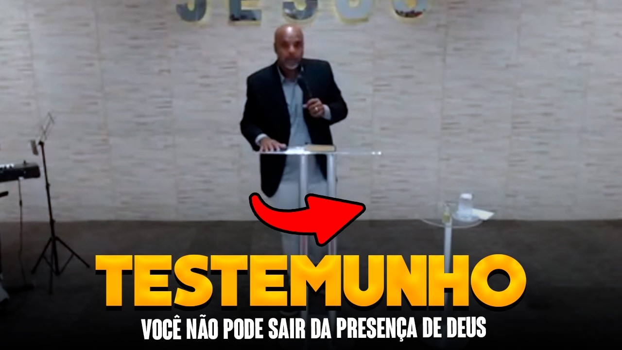 É DE ARREPIAR O TESTEMUNHO PASTOR! VOCÊ NÃO PODE SAIR DA PRESENÇA DE DEUS!