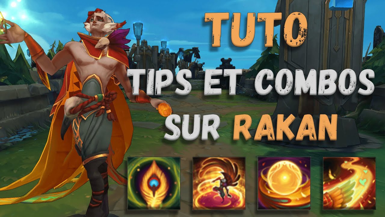TUTO RAKAN FR - TIPS ET COMBOS sur League of Legends