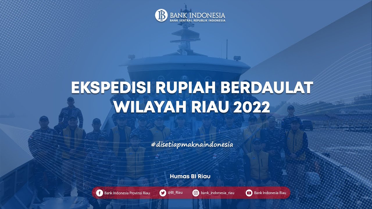 Ekspedisi Rupiah Berdaulat Wilayah Riau 2022