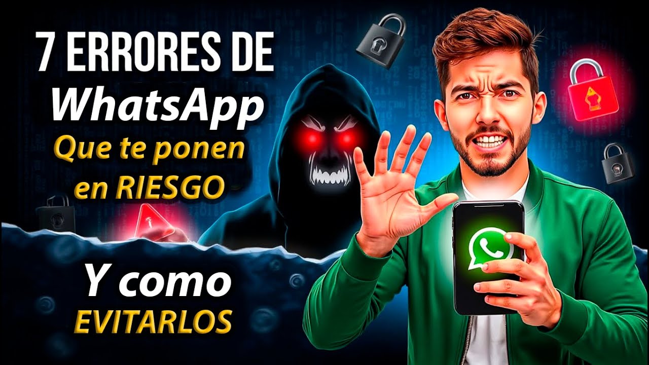 7 Errores de WhatsApp que te Ponen en Riesgo (y cómo evitarlos) - SecuriTips