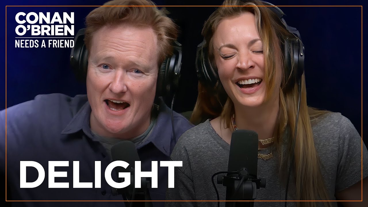 Kaley Cuoco Is The Dictionary Definition Of A Delight | Conan O'Brien Needs A Friend