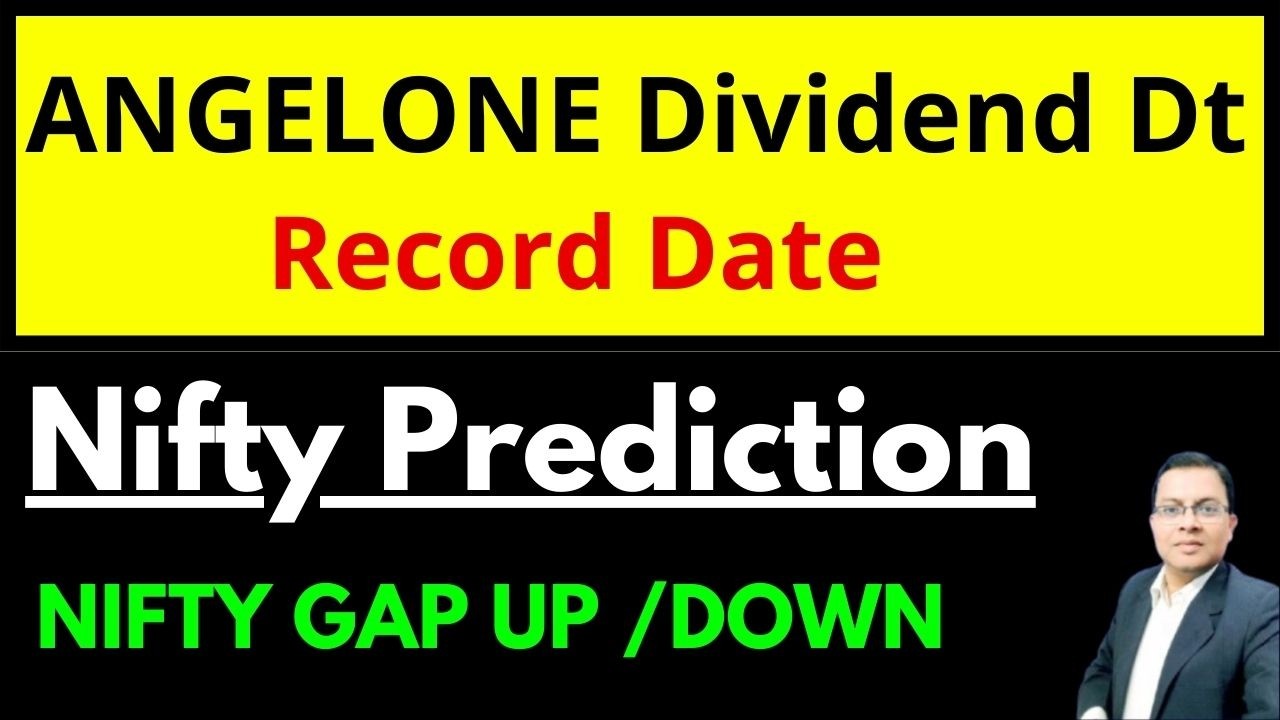 Angelone share dividend I Angelon dividend record date I NIFTY PREDICTION FOR TOMOROW I DOWJONES