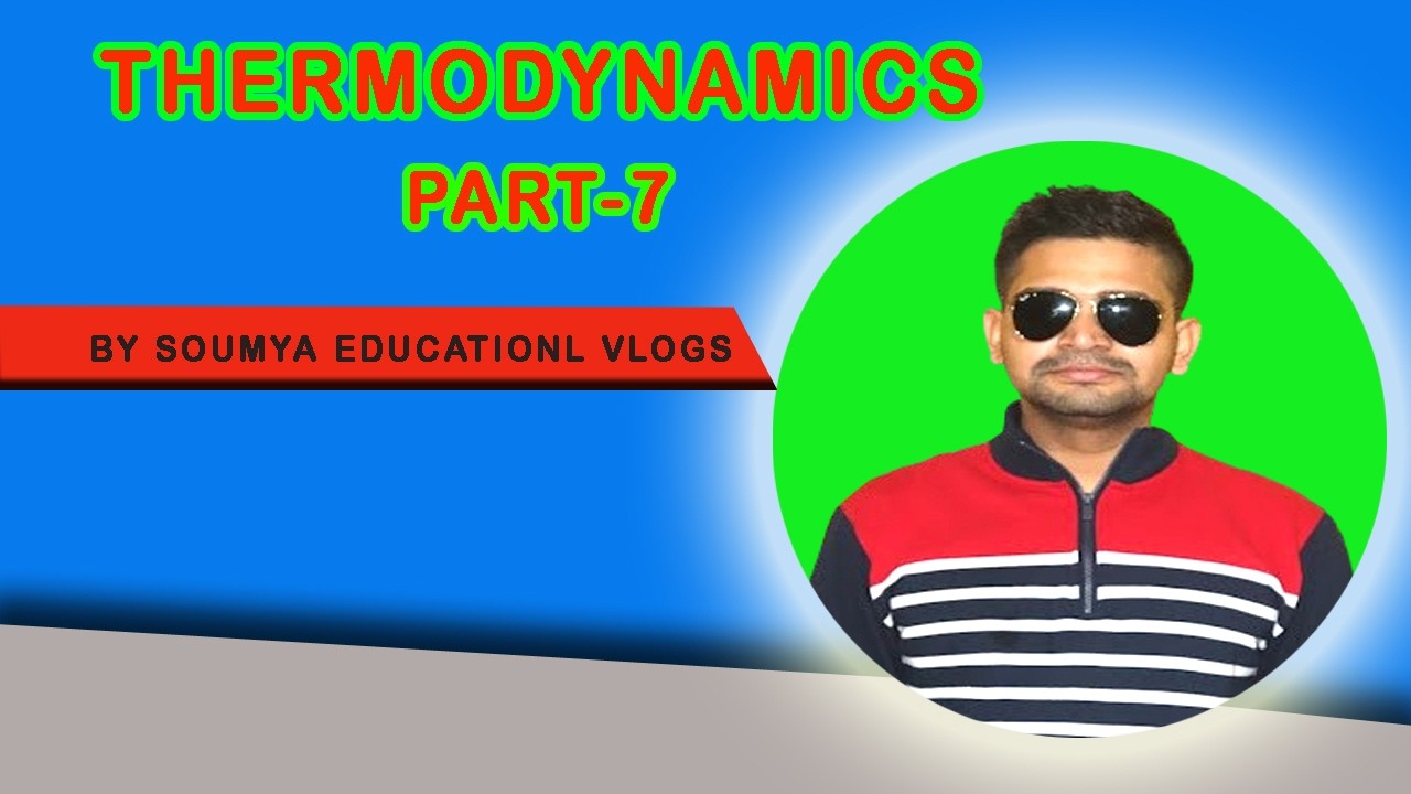Thermodynamics| Class -11th | Physics | Chapter -7 |  @soumyaeducationalvlogs ​