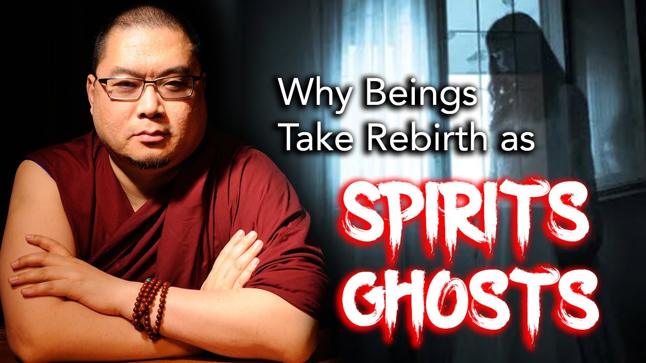 Why Beings Take Rebirth as Spirits/Ghosts (with subtitles)
