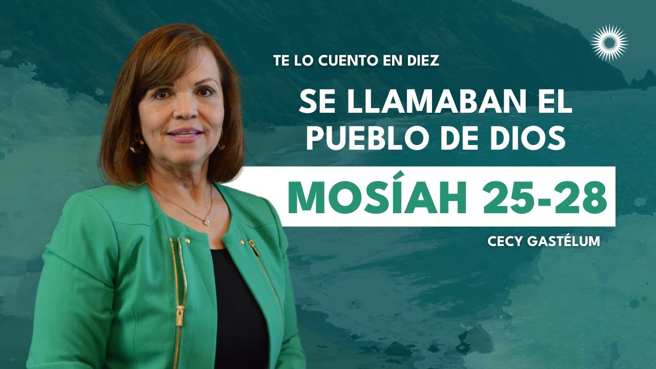 Te lo cuento en 10 | Mosíah 25–28 | Se llamaban el pueblo de Dios