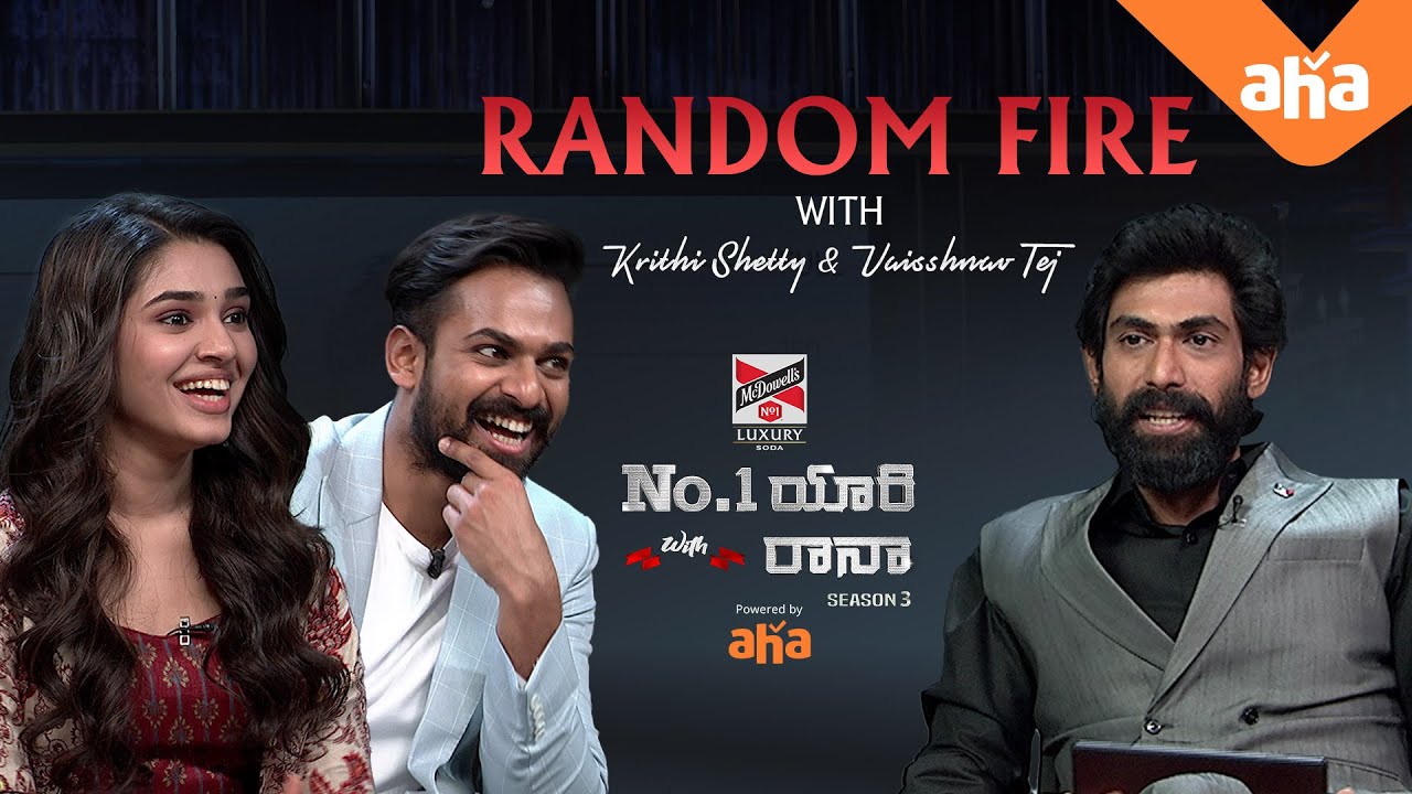 Rapid Fire with Vaishnav Tej & Krithi Shetty  | Ep 9, No 1 Yaari with Rana Daggubati ahaVideoIN
