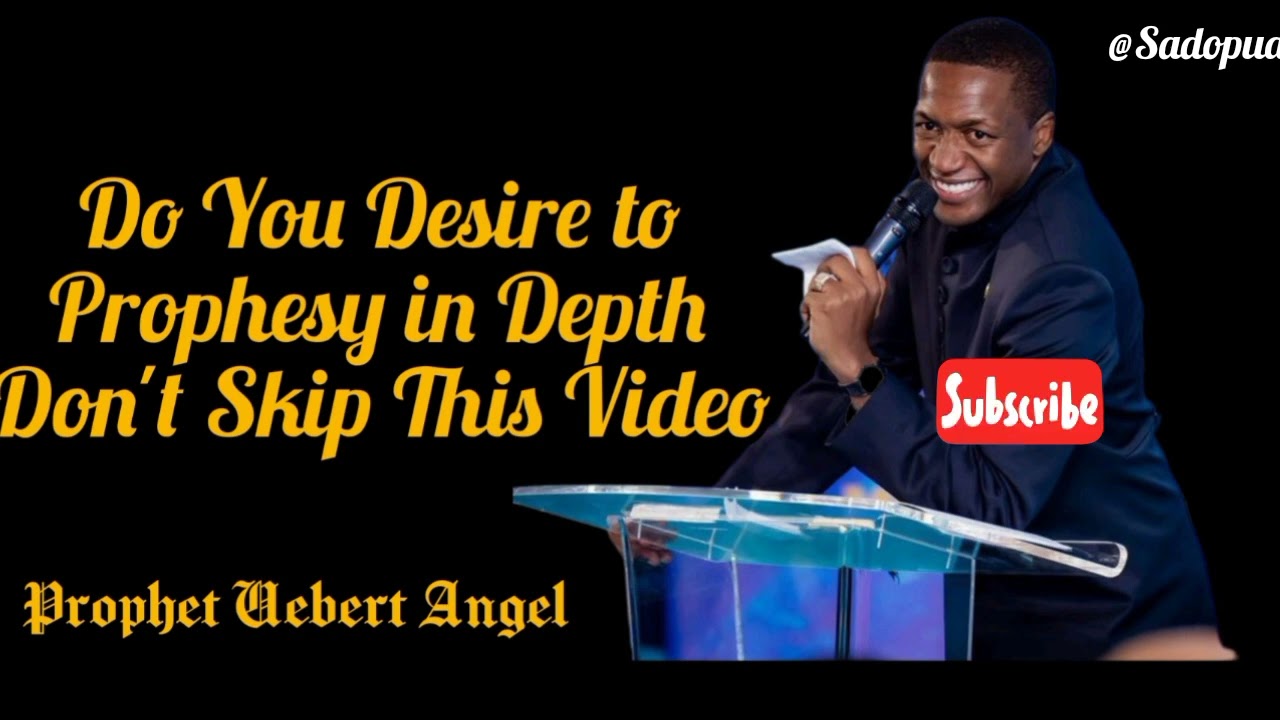 Trick To Prophesy in Depth Revealed by H.E Prophet Ambassador Uebert Angel// A must watch Video