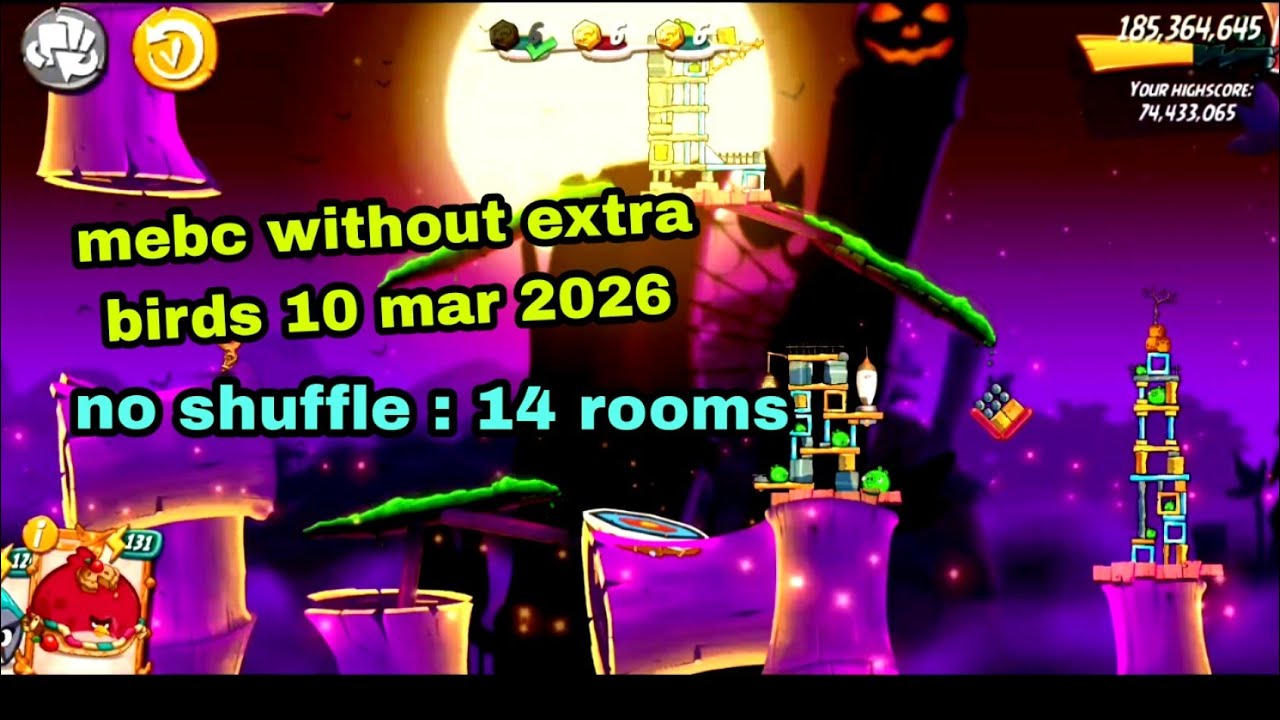 Angry birds 2 mighty eagle bootcamp Mebc 10 mar 2026 without extra birds 14 Rooms #ab2 mebc today
