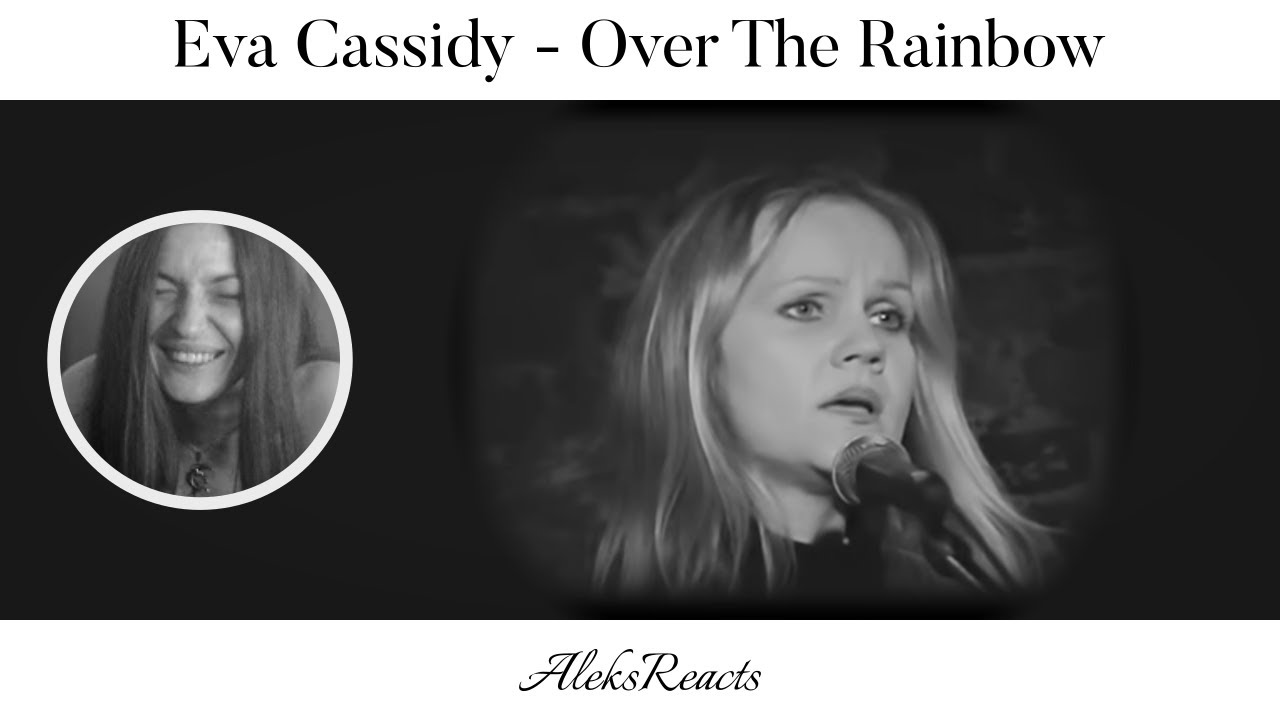 Eva Cassidy - Over The Rainbow | Reaction | A POETIC GOODBYE