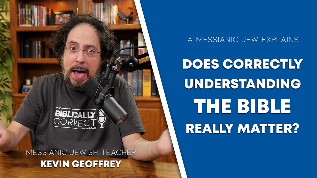 BCP #1 | Does correctly understanding the Bible really matter? A Messianic Jew Explains. #messianic