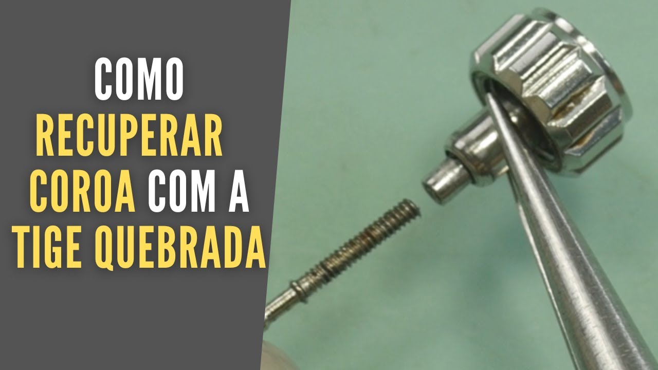 Como recuperar coroa com tige quebrada , Orient 46r40-Ezequias Relojoeiro