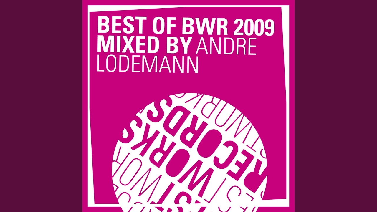 Best of BWR 2009 mixed by André Lodemann (Continuous Mix)