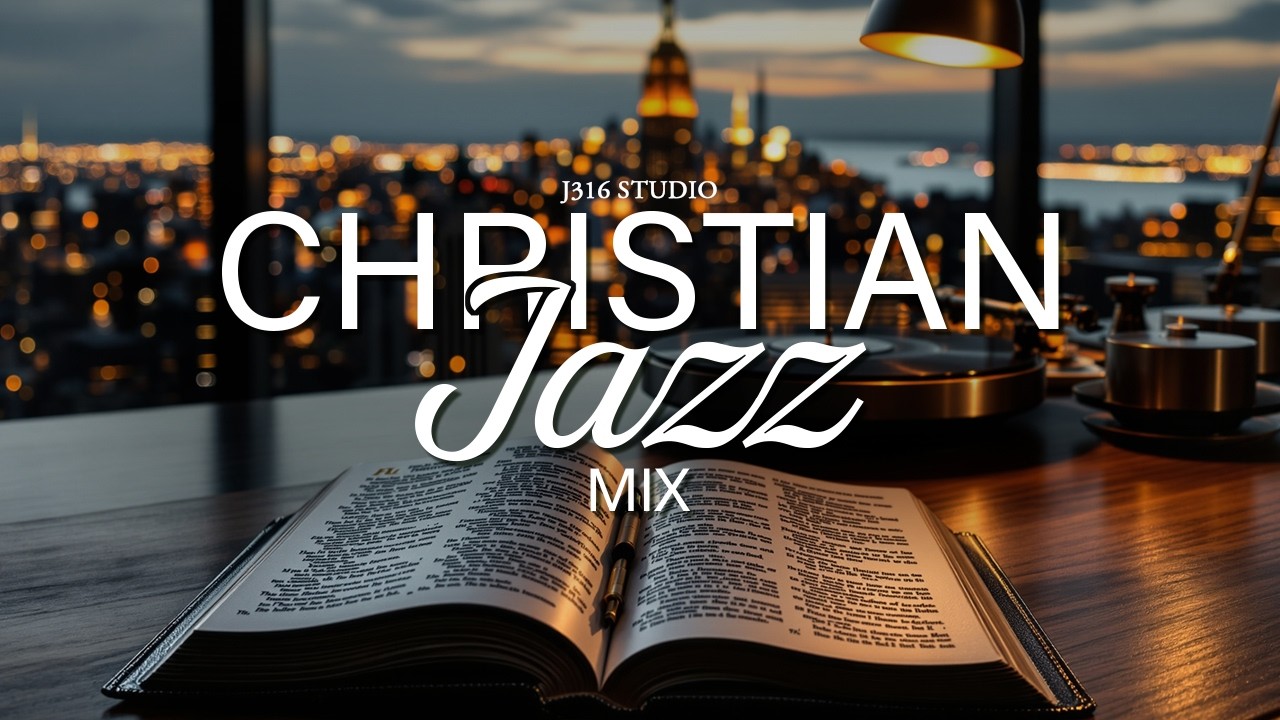 1 Hour of Christian Jazz | Find Your Peace with Relaxing Worship Instrumentals