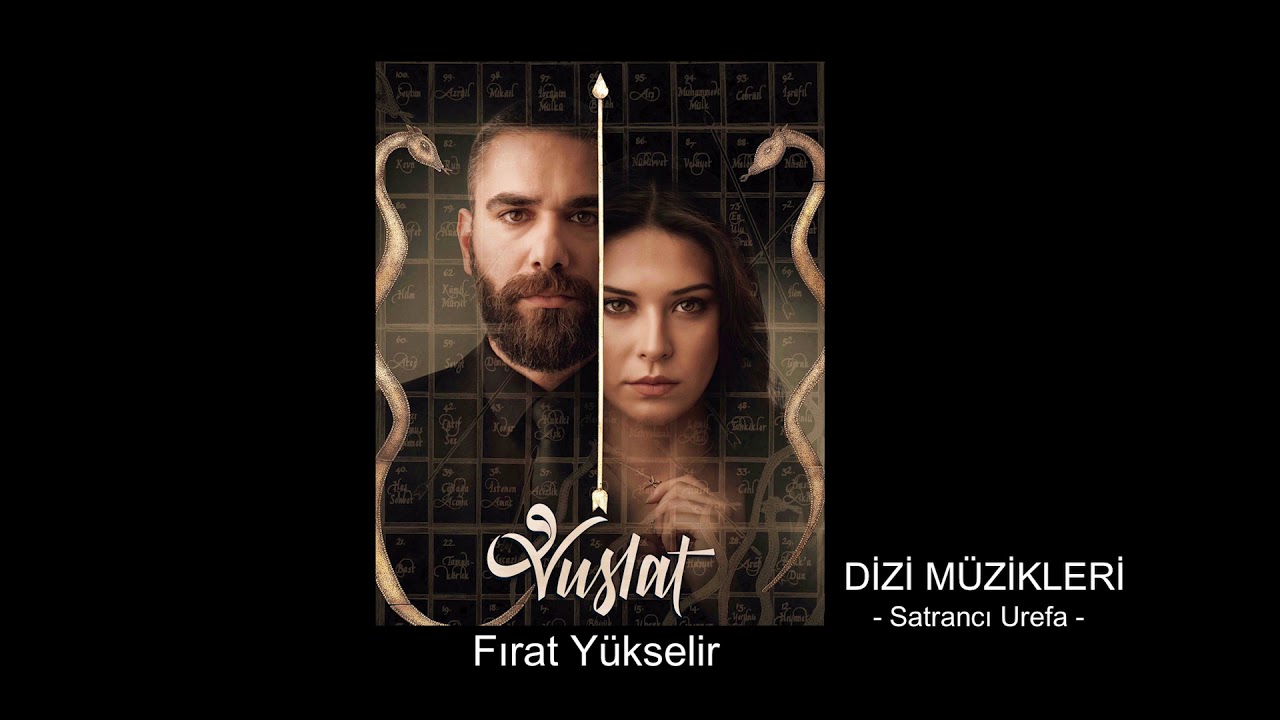 Vuslat Dizi Müzikleri - Satrancı Urefa