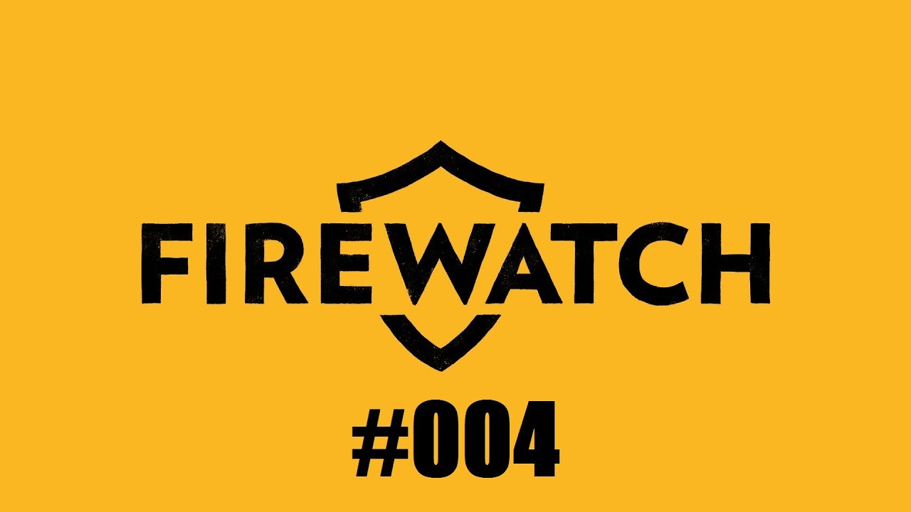 FIREWATCH 🔥 #004 - Die Rauchs&auml;ule 🔥 Let's Play